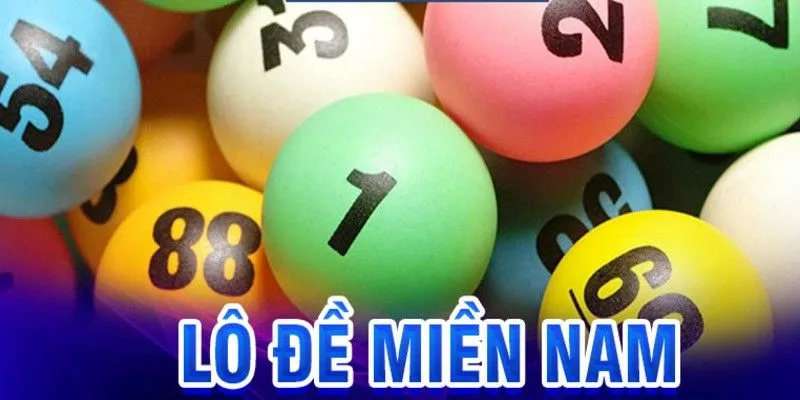 Lô đề miền Nam dễ chơi, dễ trúng thưởng lớn