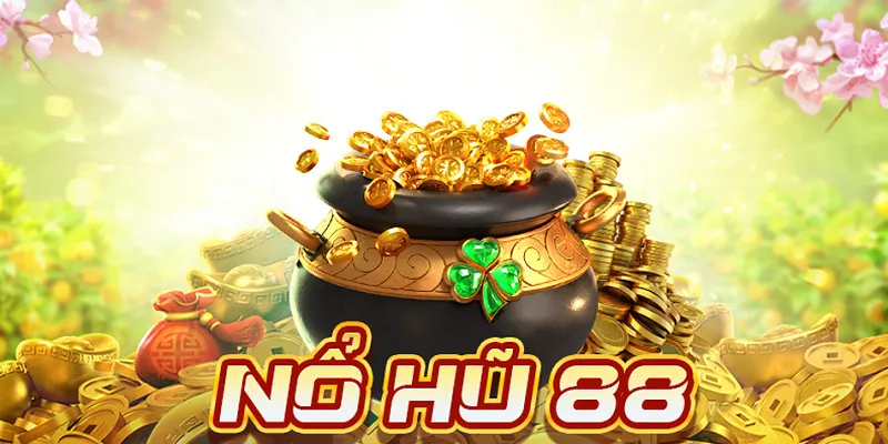 Trải nghiệm trò chơi đổi thưởng tại nổ hũ 88