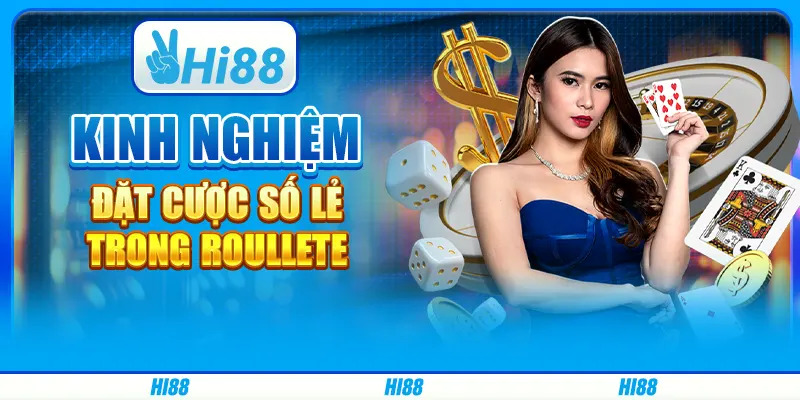 Kinh nghiệm đặt cược số lẻ trong Roullete