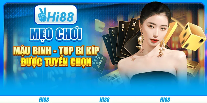 Mẹo chơi Mậu Binh - Top bí kíp được tuyển chọn