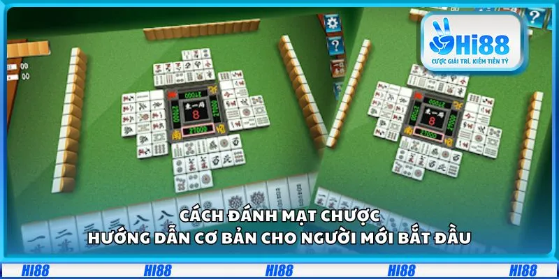 Cách đánh Mạt chược: Hướng dẫn cơ bản cho người mới bắt đầu