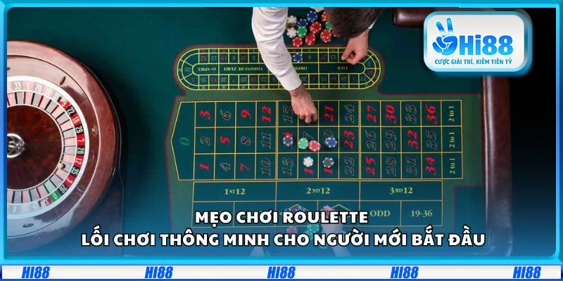 Mẹo chơi Roulette: Lối chơi thông minh cho người mới bắt đầu