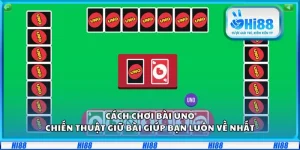 Cách chơi Bài Uno: Chiến thuật giữ bài giúp bạn luôn về nhất
